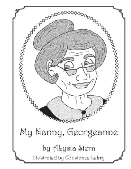 My Nanny Georgeanne by Alysia Stern