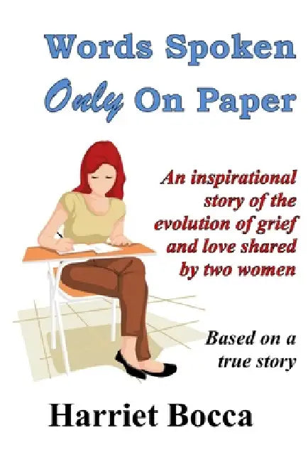 Words Spoken Only On Paper by Harriet Bocca