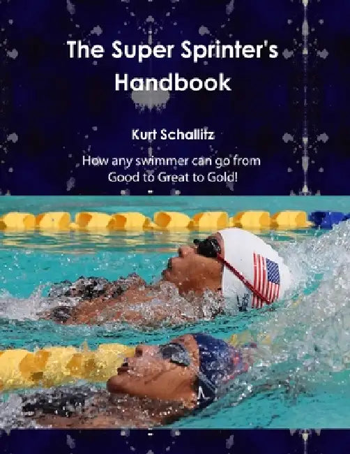 The Super Sprinter's Handbook by Kurt Schallitz