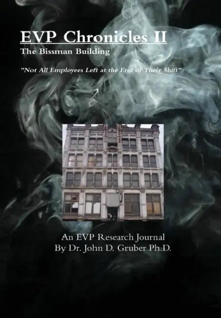 EVP Chronicles II by John D. Gruber