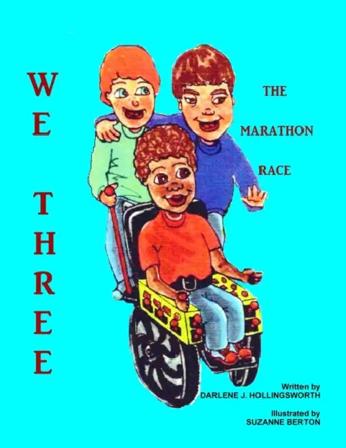 WE THREE - The Marathon Race by Darlene J. Hollingsworth