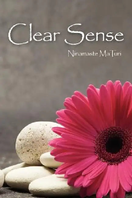Clear Sense by Ninamaste Maturi