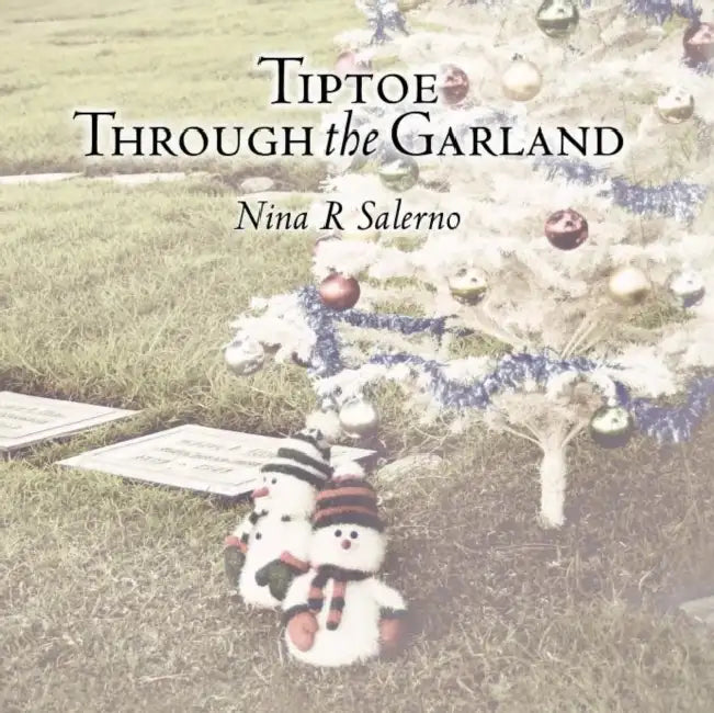 Tiptoe Through the Garland by Nina R. Salerno