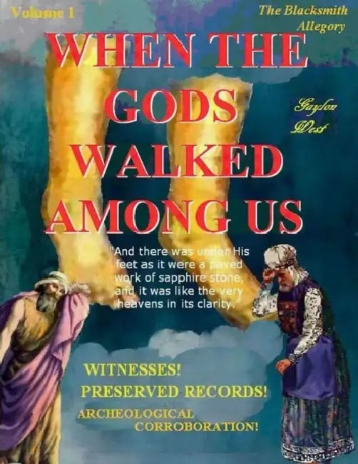 When the Gods Walked Among Us by Gaylon West