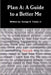 Plan A: A Guide to a Better Me by George Turner