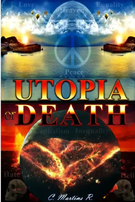 UTOPIA or DEATH by C. Martins R.