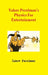 Yakov Perelman's Physics For Entertainment by Yakov Perelman