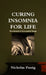 Curing Insomnia for Life by Nickolas Passig
