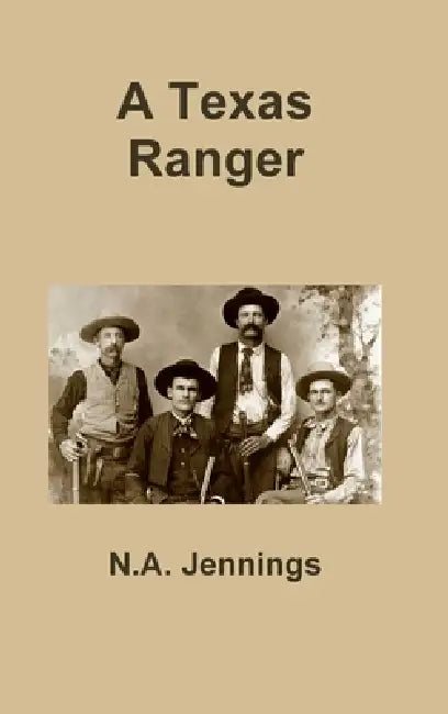 A Texas Ranger by N. a. Jennings