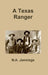 A Texas Ranger by N. a. Jennings