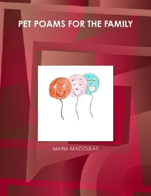 Pet Poams for the Family by Maria Magoulas