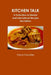 Kitchen Talk by Hawa Knuckles