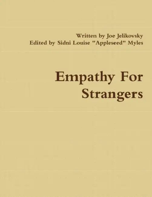 Empathy For Strangers by Edited by Sidni Louise Appleseed Myles