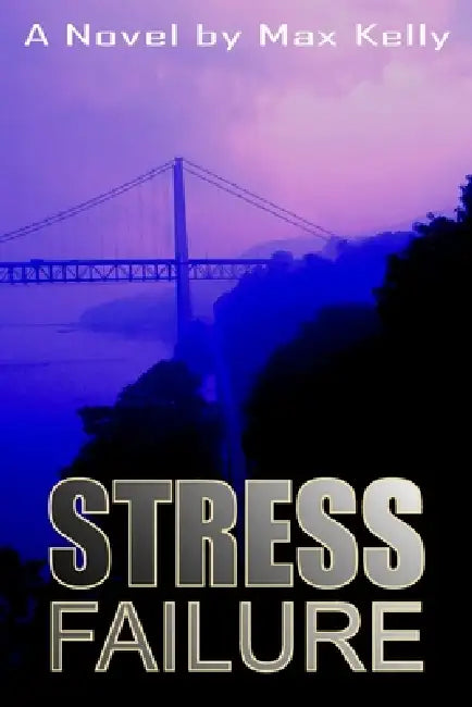 Stress Failure by Max Kelly