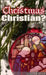 Is Christmas Christian? by Jason Barlow