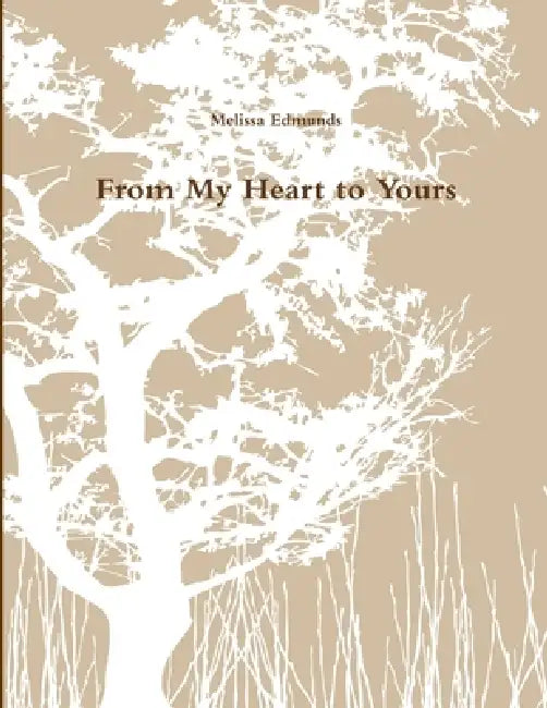 From My Heart to Yours by Melissa Edmunds