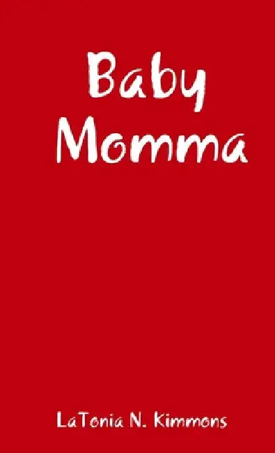Baby Momma by Latonia Kimmons