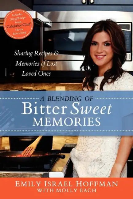 A Blending of Bittersweet Memories by Emily Israel Hoffman, Molly Each