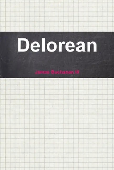 Delorean by III Buchanan James