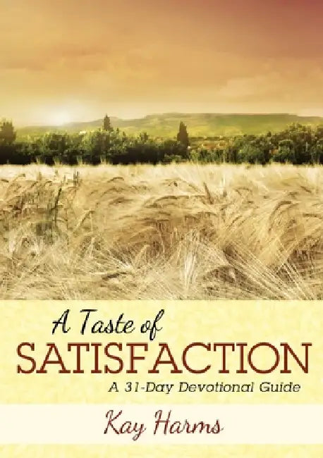 A Taste of Satisfaction by Kay Harms