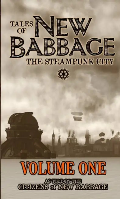 Tales of New Babbage by The Citizens of New Babbage