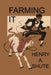 Farming It by Henry A. Shute