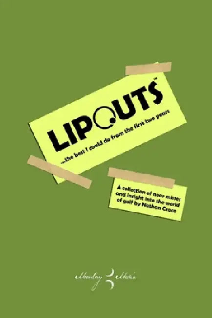 Lipouts...the best I could do from the first two years by Nathan Crace