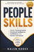People Skills: Master Communication, Emotional Intelligence, Confidence, and Human Connection by Kalen Kodex