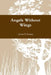 Angels Without Wings by Sammy R. Browne
