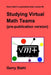 Studying Virtual Math Teams (pre-publication version) by Gerry Stahl