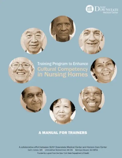 Training Program to Enhance Cultural Competency in Nursing Homes by Carl Cohen