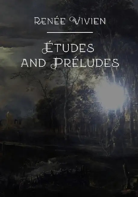 Études and Préludes by Renée Vivien, Christopher Breslin