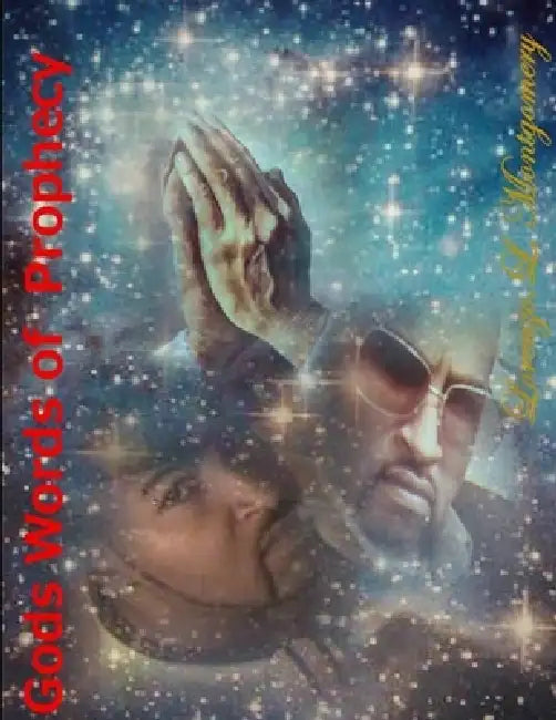 Gods Words of Prophecy by Lorenzo Montgomery