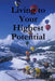 Living to your Highest Potential by Gladys Hutchins