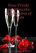 Rose Petals and Moscato: Confessions of a Man by Channing A. Wright