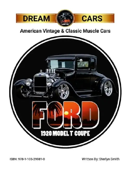DREAM CARS (American Vintage & Classic Muscle Cars) by Sterlyn Smith