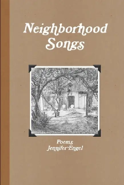 Neighborhood Songs by Jennifer Engel