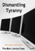 Dismantling Tyranny: Marc Lemire Case by Marc Lemire