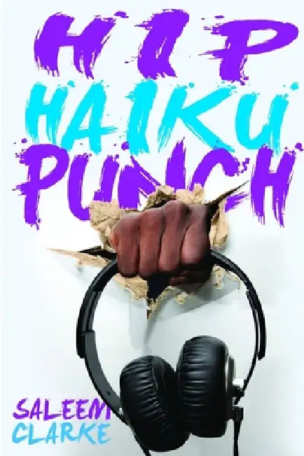 Hip Haiku Punch by Saleem Clarke