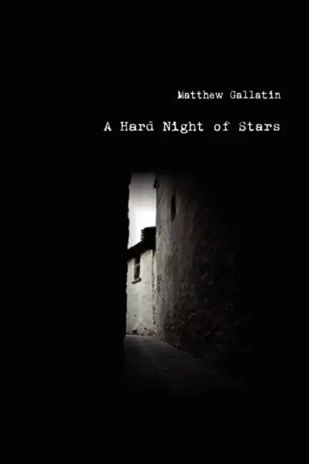 Hard Night of Stars by Matthew Gallatin