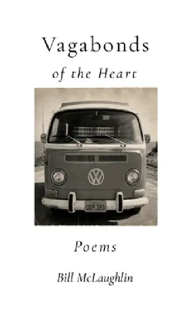 Vagabonds Of The Heart by Bill Mclaughlin