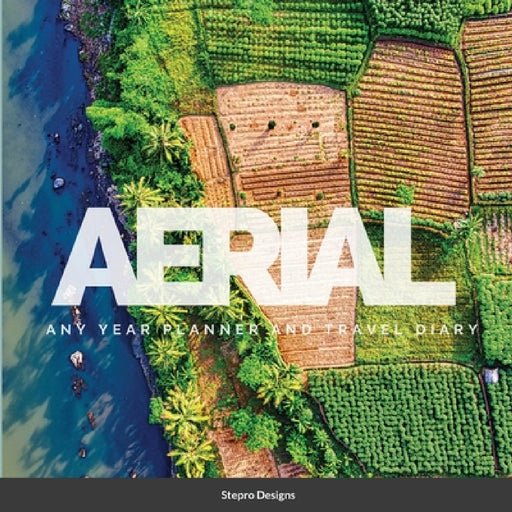 Aerial: Any Year Planner and Travel Diary by Stepro Designs