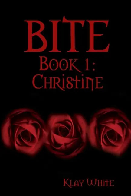 BITE Book 1: Christine by Klay White