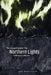 The Gospel Under the Northern Lights by Wes Bredenhof
