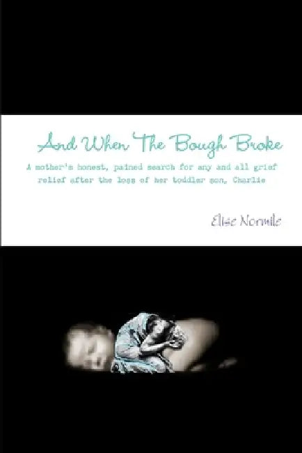 And When The Bough Broke by Elise Normile