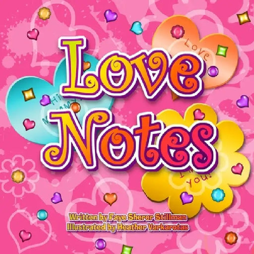 Love Notes by Faye Sherer Stillman