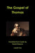 The Gospel of Thomas: A New Translation by Daniel Deleanu by Daniel Deleanu