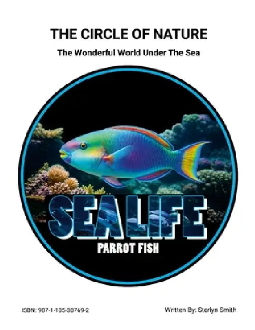 The Circle of Nature (The Wonderful World Under The Sea) by Sterlyn Smith