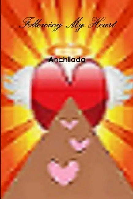 Following My Heart by Anchilada And Friends