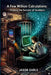 A Few Million Calculations: Probing the Secrets of Numbers by Jason Earls
